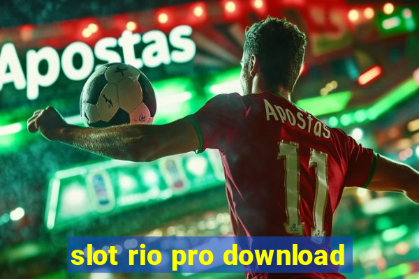 slot rio pro download